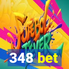 348 bet